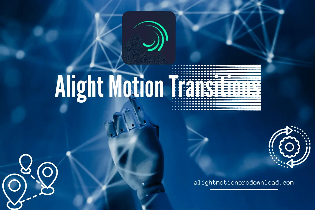 Alight Motion Transitions