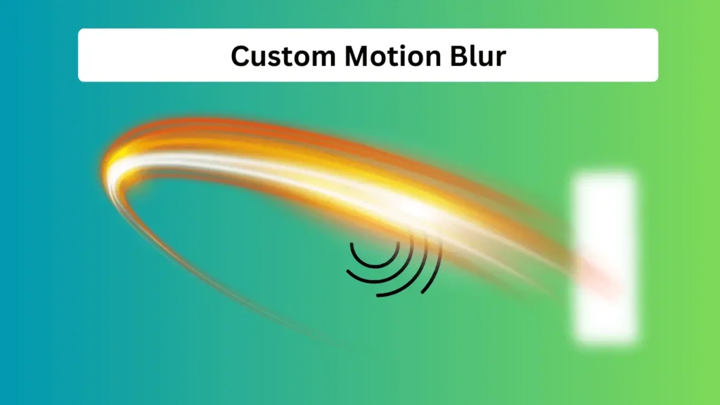 Custom Motion Blur