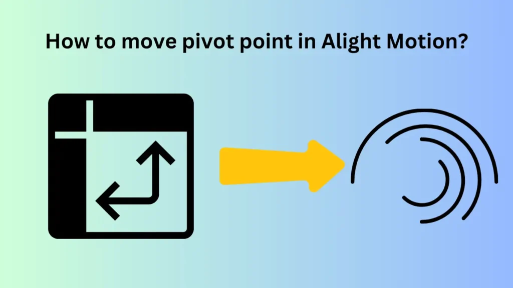 Moving the Pivot point