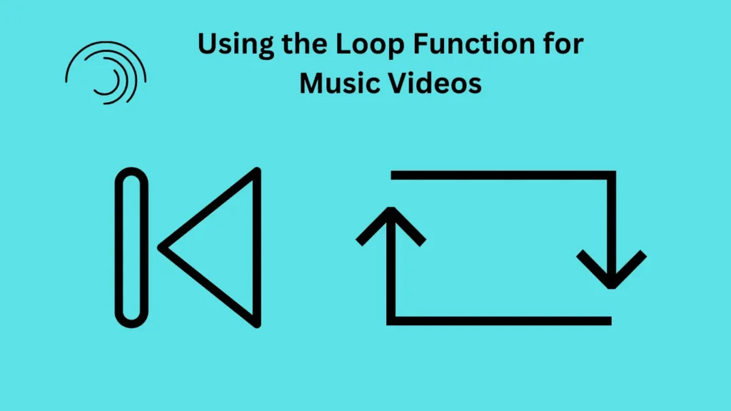 Using the Loop Function for Music Videos