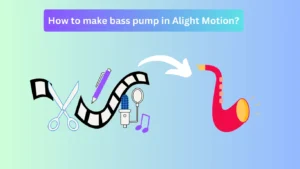 How to make bass pump in Alight Motion